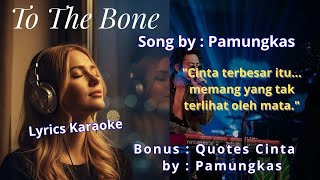 Pamungkas - TO THE BONE | Lirik Karaoke (Lyrics) & Chill Pop Romantis