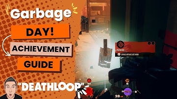Garbage Day! Achievement (New Golden Loop Solution) - Deathloop
