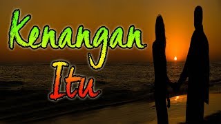 Kenangan Itu (Lirik) SAHABAT RASTA | Reggae Indonesia