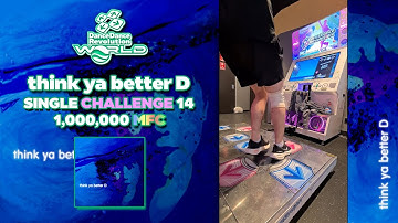 [DDR WORLD] think ya better D CSP-14 1,000,000 MFC