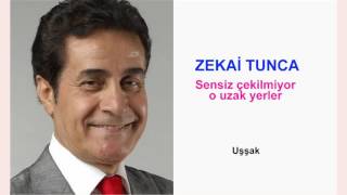 ZEKAİ TUNCA  Sensiz çekilmiyor o uzak yerler Resimi