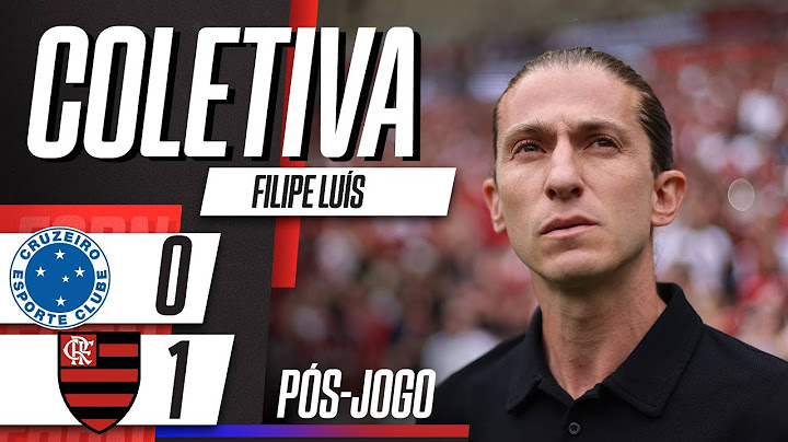 FILIPE LUÍS AO VIVO Técnico concede entrevista após Cruzeiro 0 x 1 Flamengo pelo Brasileirão