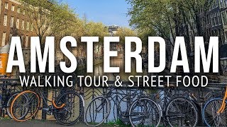 AMSTERDAM VLOG Tour and Street Food 2019