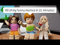 All of my funny roblox memes in 21 minutes   roblox compilation