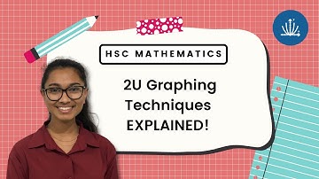 HSC 2U Maths: Graphing Techniques EXPLAINED!