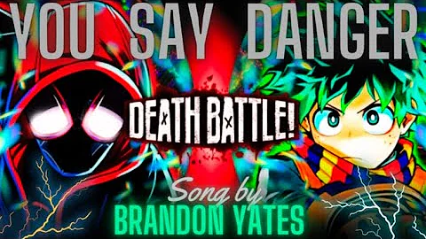 Spiderman Vs Deku [AMV] - You Say Danger [DEATH BATTLE!]