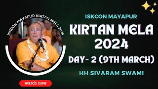 ISKCON Mayapur Kirtan Mela 2024 || Day - 2 || HH Sivaram Swami