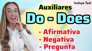 AUXILIARES DO Y DOES. Presente Simple. AFIRMATIVAS NEGATIVAS y PREGUNTAS.