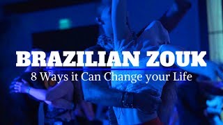 Brazilian Zouk: 8 Ways it Can Change your Life