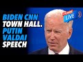 Biden CNN Town Hall. Putin Valdai Speech (Live)