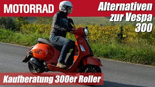 Kaufberatung 300er Roller: Alternativen zur Vespa GTS 300