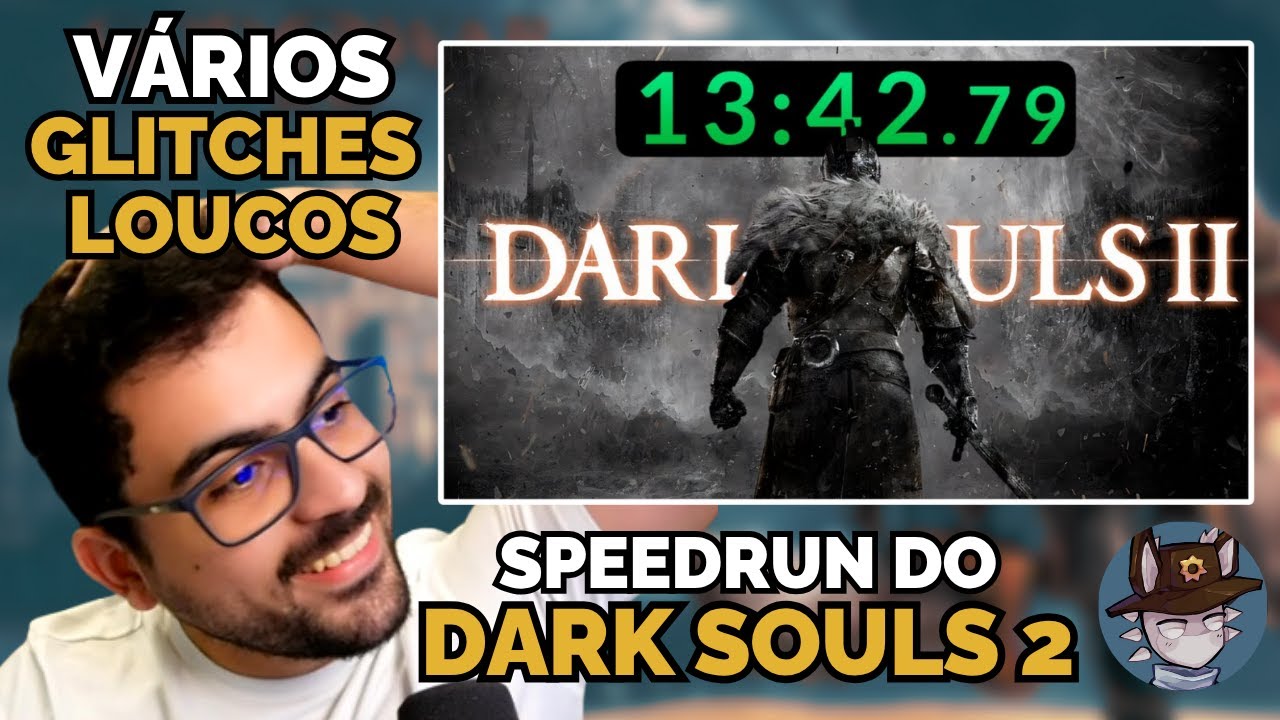 Speedrun de DARK SOULS 2 repleta de GLITCHES LOUCOS