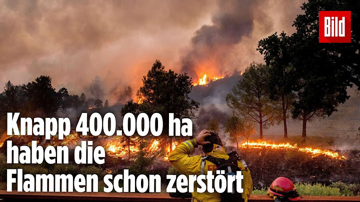 Heftige Feuer in Kalifornien: Gouverneur gibt dem Klimawandel Schuld an den Bränden