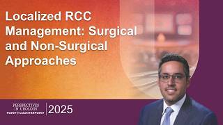 Localized Renal Cell Carcinoma: Surgical & Non-Surgical Approaches