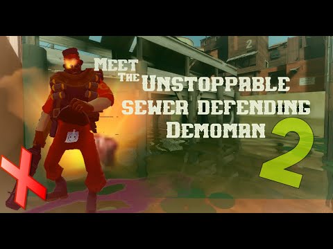 TF2: Meet the Unstoppable sewer defending Demoman 2 (totally not 15.ai included)