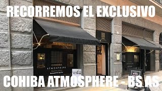 Recorriendo el Cohiba Atmosphere Buenos Aires