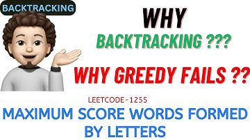 Maximum Score Words Formed by Letters | Why Backtracking | Why Greedy Fails | Leetcode 1255