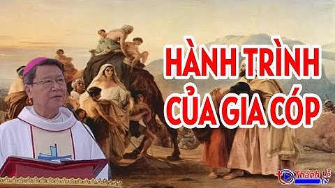 Bài Giảng Kinh Thánh Hành Trình Của Gia Cóp Của Đức Cha Phêrô Nguyễn Văn Khảm