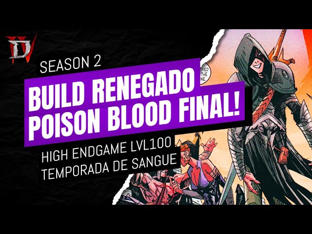 BUILD RENEGADO END GAME POISON BLOOD TEMPORADA DE SANGUE │ DIABLO IV  #diablo4 