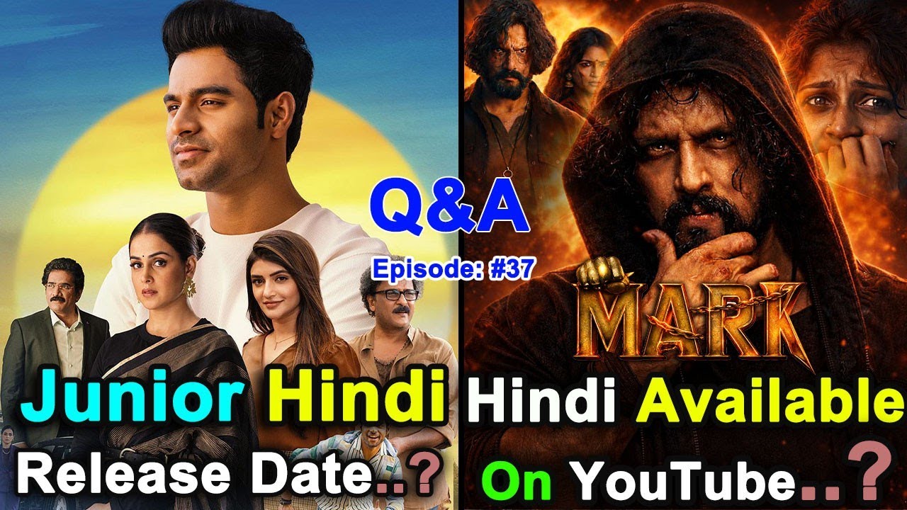 Q&A #37 - Junior Movie Hindi Dubbed Hindi Release Date, Mark Hindi Dubbed Available YouTube