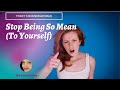 Stop Being So Mean!