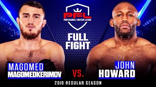Full Fight | Magomed Magomedkerimov vs John Howard | PFL 1, 2019