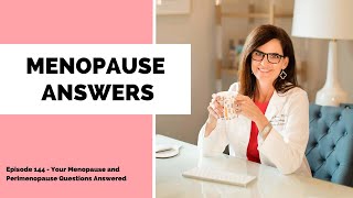 144  Your Menopause and Perimenopause Questions Answered w/ Dr. Mary Claire Haver