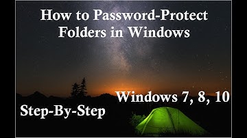 How to Password-Protect Folders in Windows 7, 8, 10  Step-By-Step