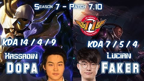 Dopa KASSADIN vs Faker LUCIAN Mid - Patch 7.10 KR Ranked