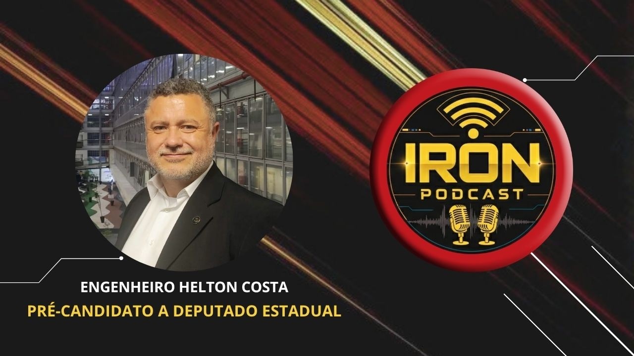 ENGENHEIRO HELTON COSTA - IRON PODCAST - #135