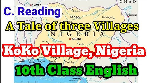 #chandudigitalclass# KOKO VILLAGE, NIGERIA (A Tale of Three Villages) from C Reading UNIT -5