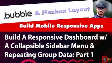 Bubble Io Flexbox - Mobile Responsive Dashboard With A Sidebar Menu & Repeating Group Data - Part 1