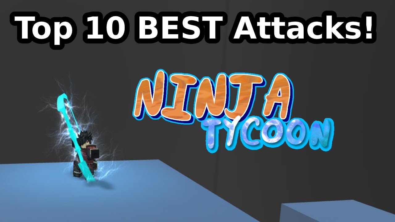Ninja Tycoon V3 4 Top 10 Best Attacks Youtube - roblox ninja tycoon best jutsu