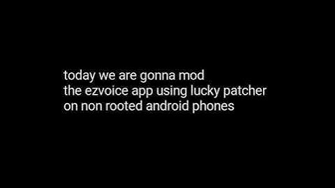 How to hack/mod any app on NON rooted android device using lucky patcher