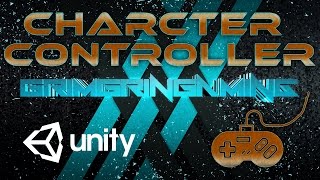 Character Controller (Advanced) Unity 3D with C# - PT. 2