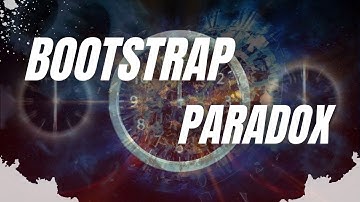 BOOTSTRAP PARADOX | With example...