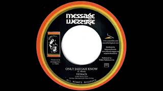 Tetrack - Only Jah Jah Know - ✨