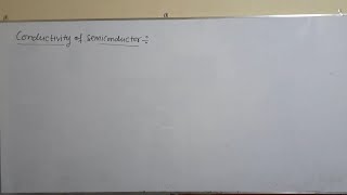 Lec.-05 Solid state electronics, Conductivity of semiconductor