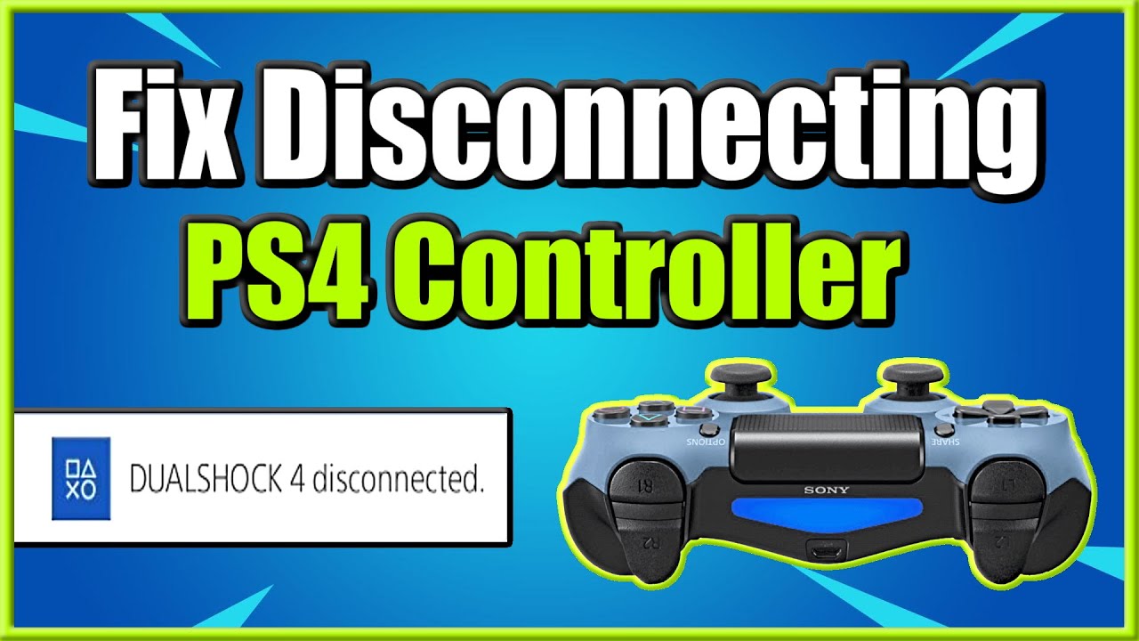 How To FIX PS4 Controller Disconnecting Randomly 3 Ways And More