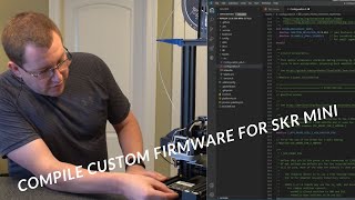 How to Compile Custom Firmware for SKR Mini