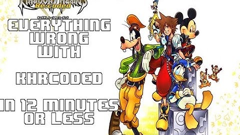 Everything Wrong with Kingdom Hearts Re:Coded in 12 Minutes or less (Ft. Charriii5)