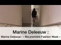 Marine Deleeuw  « Ma première Fashion Week »