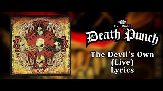 Five Finger Death Punch - The Devil&#39;s Own (Live) (Lyric Video) (HQ)