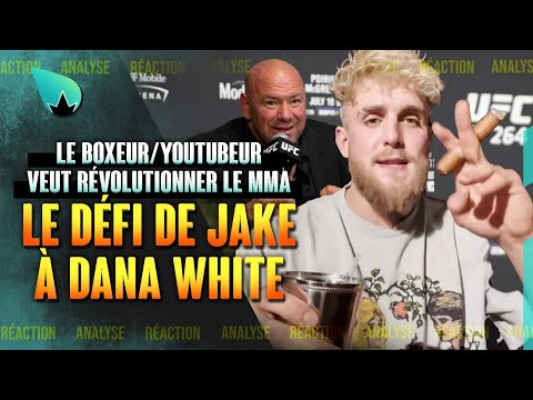 Jake Paul challenge Dana White et veut révolutionner l'UFC !