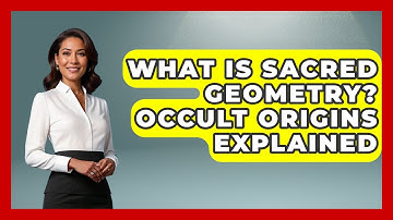 What Is Sacred Geometry? Occult Origins Explained - Occult Origins Explained