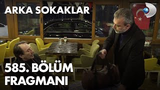 Arka Sokaklar 585. Bölüm Fragmanı