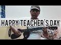 Happy teachers day  acoustic cover by dr sushil bhojwanimashupsushildivabhojwani