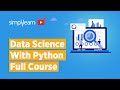 Data Science Full Course | Data Science With Python | Data Science For Beginners | Simplilearn