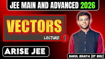 Vectors -1 | ARISE JEE 2027 For JEE Main and Advanced 2027
