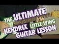 Ultimate Little Wing Guitar Lesson (Part 1)